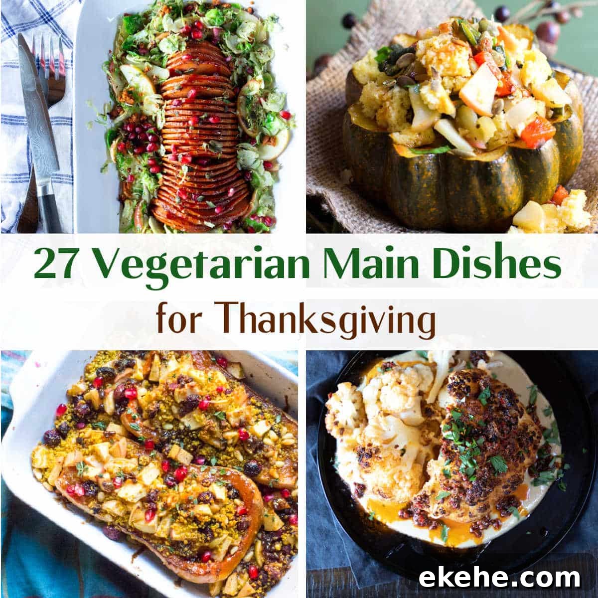 Four vegetarian main dishes for Thanksgiving with text overlay.