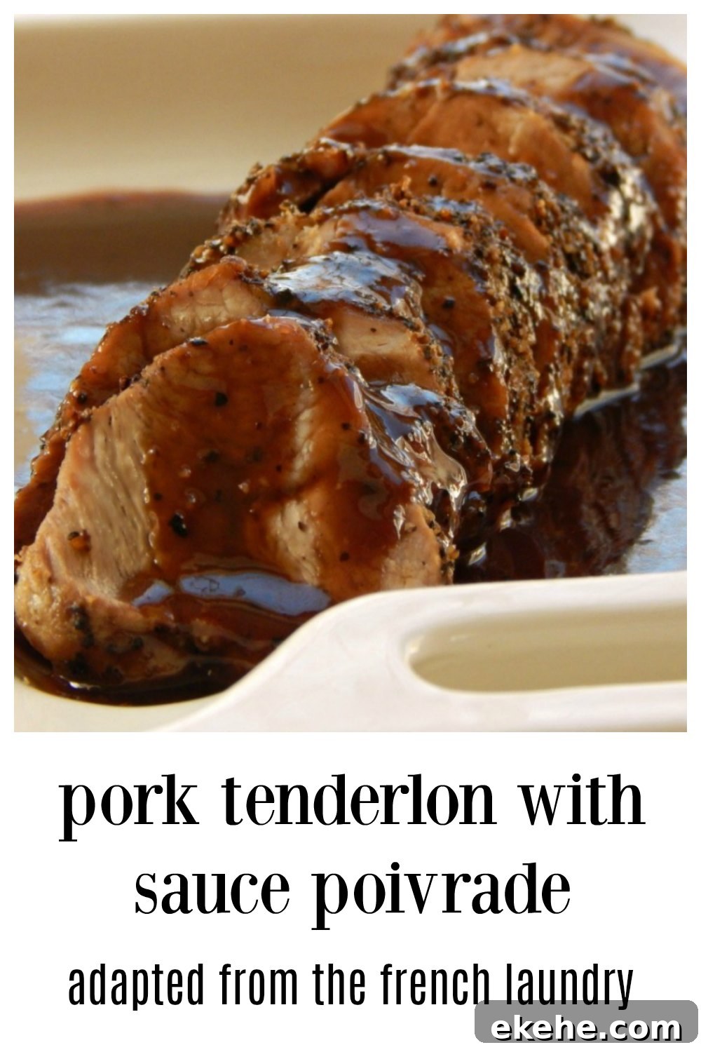Pork Tenderloin with Sauce Poivrade