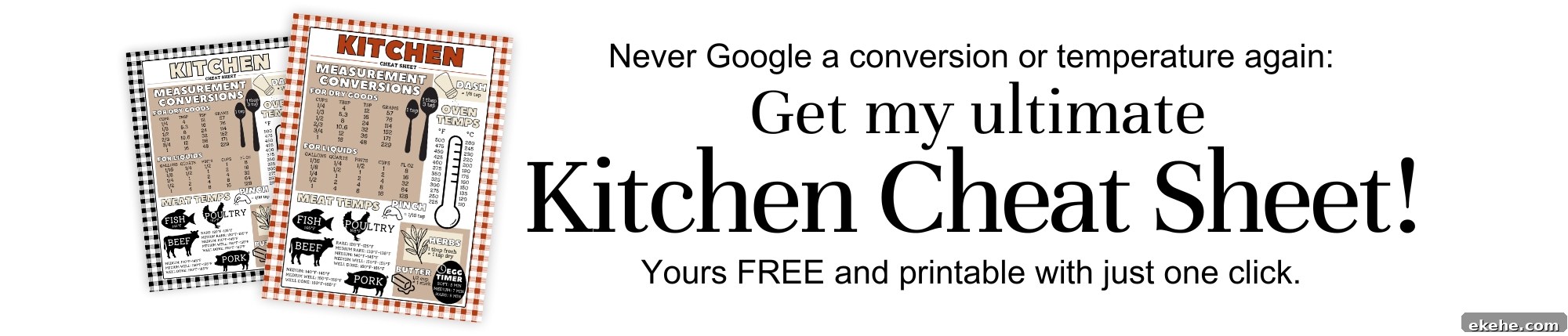Never Google a conversion or temperature again: Get my ultimate Kitchen Cheat Sheet! Yours FREE and printable with just 1 click.