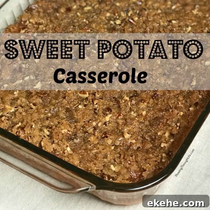 9 x 13 baking dish of loaded sweet potato casserole with sweet topping and text